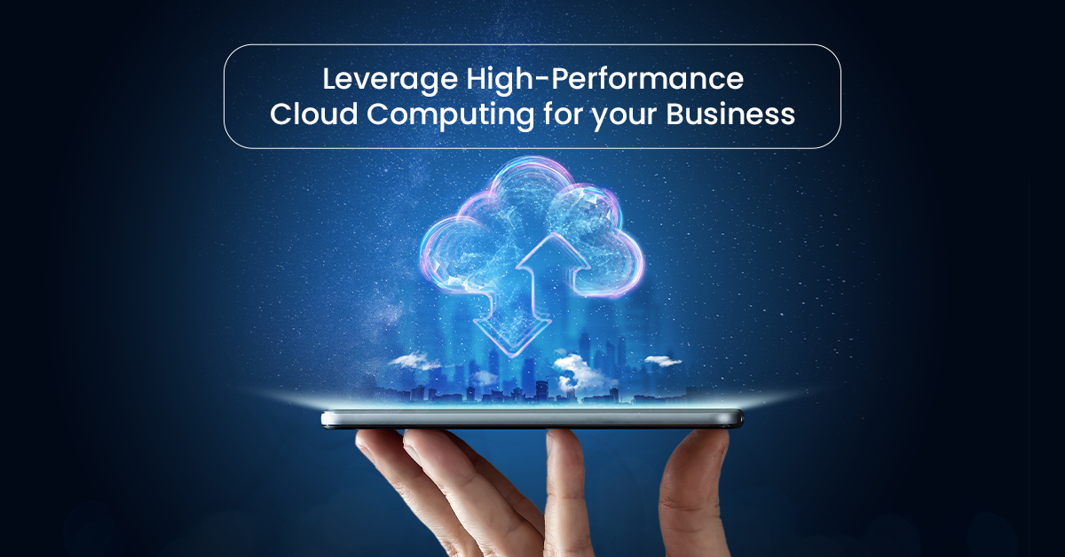 Leverage High-Performance Cloud Computing for your Business